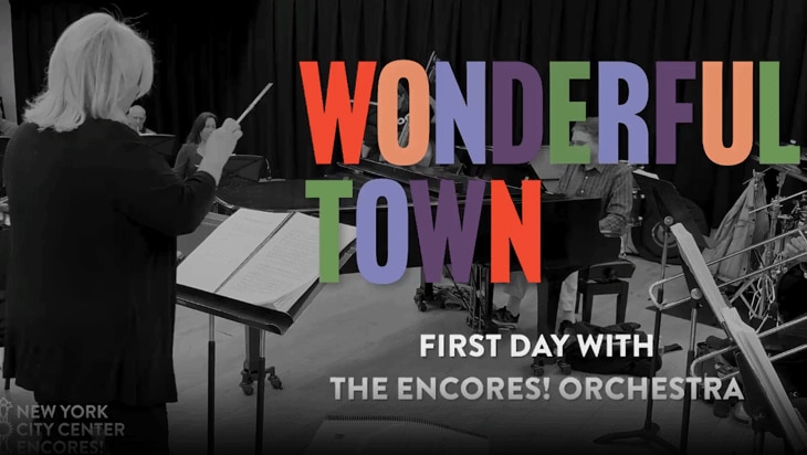 Video: Wonderful Town | First Day with The Encores! Orchestra
