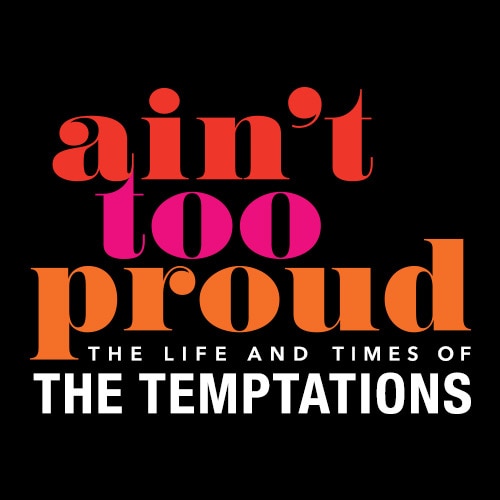 Aint Too Proud Temptations Musical Broadway Show Tickets