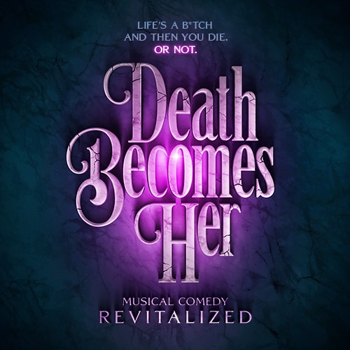 Death Becomes Her Broadway Musical Tickets