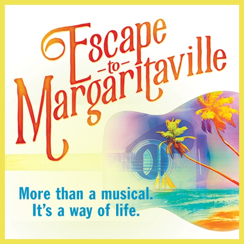 Escape to Margaritaville Musical Broadway Show Tickets