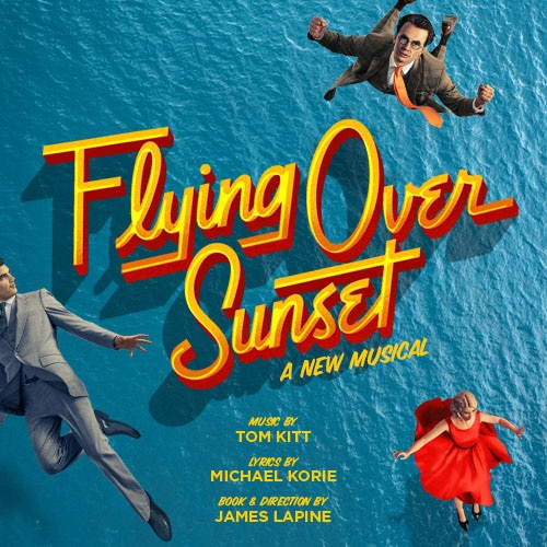 Flying Over Sunset Broadway Musical Show Group Discount  Tickets