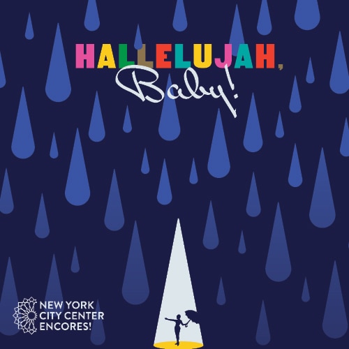Hallelujah Baby City Center Encores Group Sales Tickets