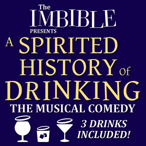 The Imbible Musical Off Broadway Show Tickets