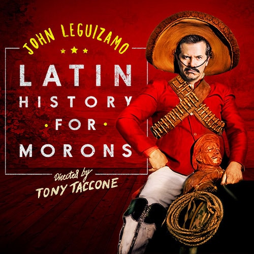 John Leguizamo Broadway Show Tickets Latin History for Morons