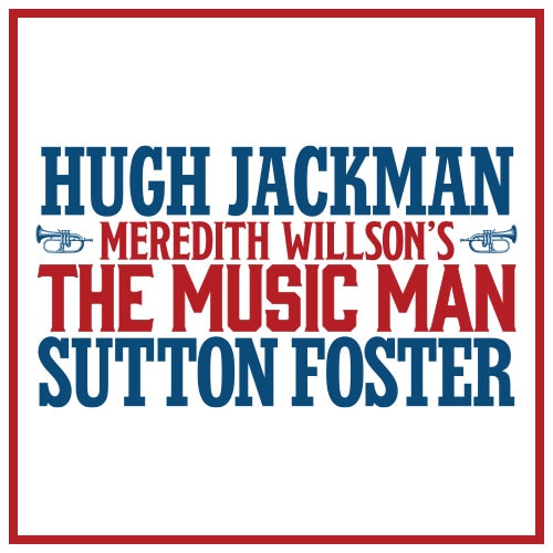 Music Man Broadway Show Hugh Jackman Group Sales Tickets