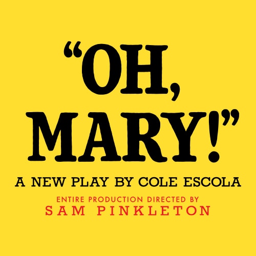 Oh Mary Broadway Play Tickets