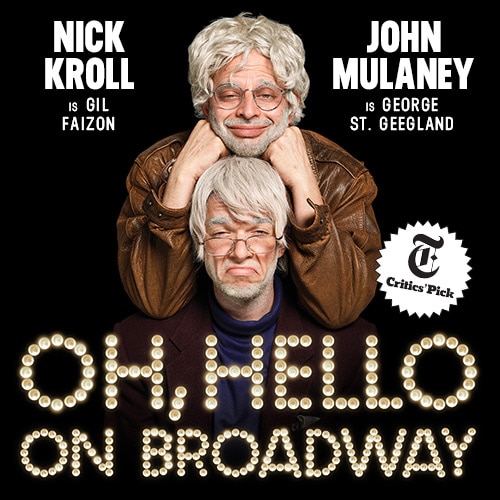 Oh Hello Broadway Nick Kroll John Mulaney Broadway Show Tickets Group Sales