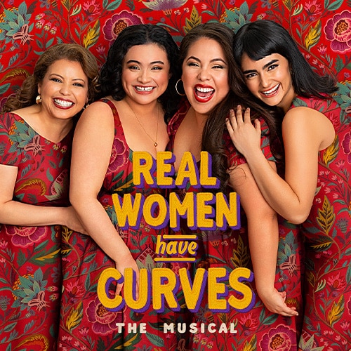 Real Women Have Curves: The Musical Tickets | Broadway Inbound
