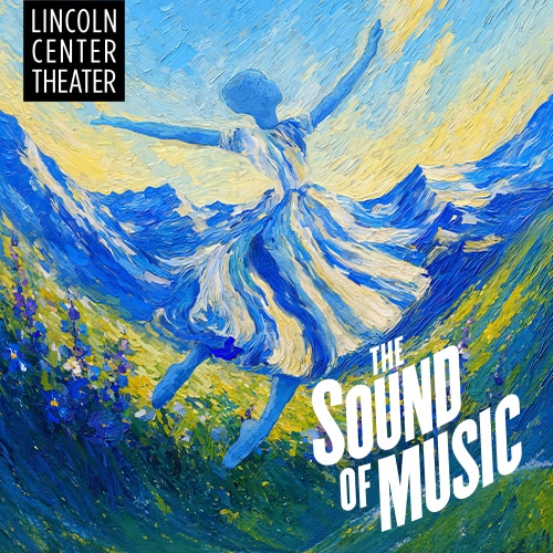 The Sound of Music Broadway Musical Group Discount Tickets Lincoln Center Theater