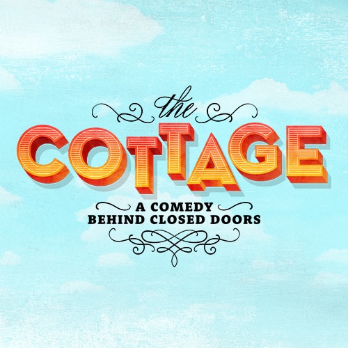 The Cottage A Comedy behind Closed Doors Broadway Play Tickets Group Discounts