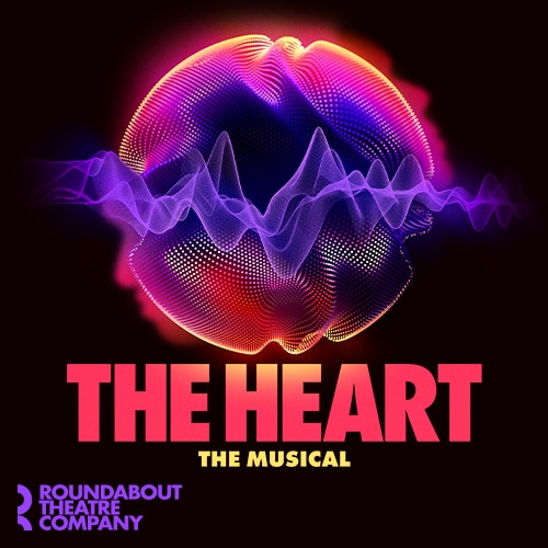 The Heart Broadway Musical Group Discount Tickets