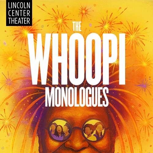 Whoopi Monologues Lincoln Center Theater Show Tickets Group Sales